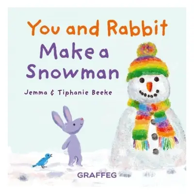 You and Rabbit Make a Snowman - Beeke, Jemma