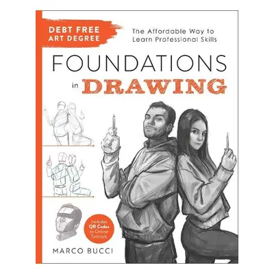 Debt Free Art Degree: Foundations in Drawing - Bucci, Marco