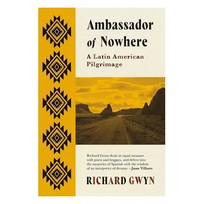 Ambassador of Nowhere - Gwyn, Richard