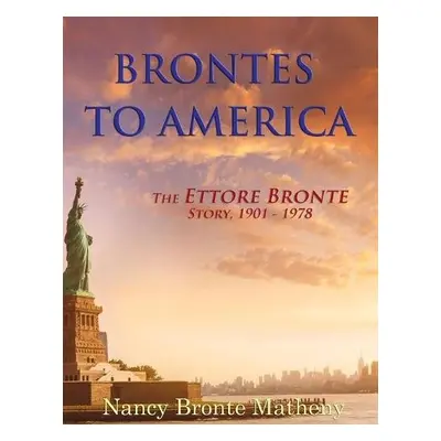 Brontes to America - Matheny, Nancy Bronte