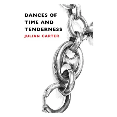 Dances of Time and Tenderness - Carter, Julian