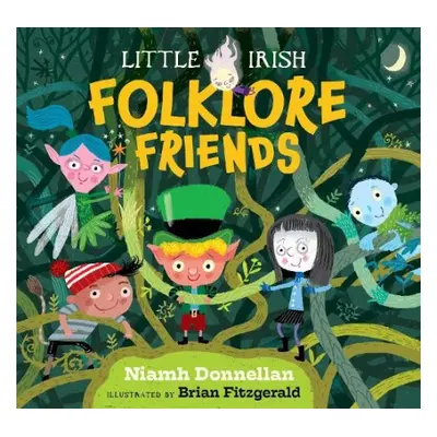 Little Irish Folklore Friends - Donnellan, Niamh