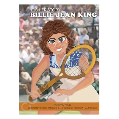 It's Her Story Billie Jean King a Graphic Novel - Tapellini, Donna