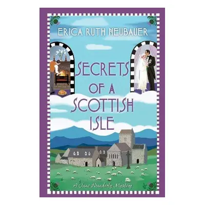 Secrets of a Scottish Isle - Neubauer, Erica Ruth