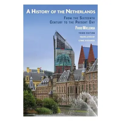 History of the Netherlands - Wielenga, Friso (Westphalian Wilhelms-University, Germany)