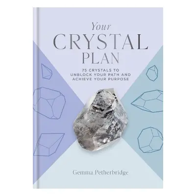 Your Crystal Plan - Petherbridge, Gemma