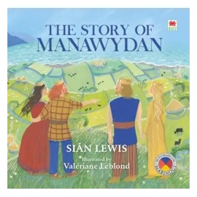 Four Branches of the Mabinogi: Story of Manawydan, The - Lewis, Sian