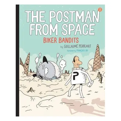 Postman from Space: Biker Bandits - Perrault, Guillaume