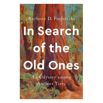 In Search of the Old Ones - Fredericks, Anthony D. (Anthony D. Fredericks)