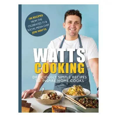 Watts Cooking - Watts, Jon