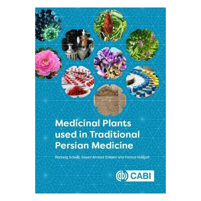 Medicinal Plants used in Traditional Persian Medicine