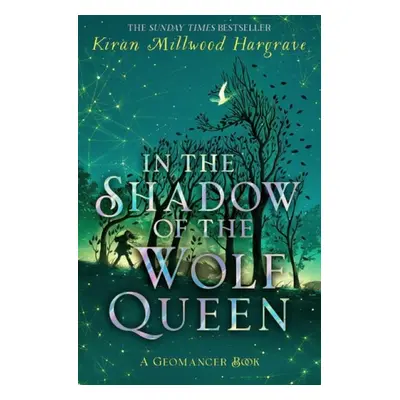 Geomancer: In the Shadow of the Wolf Queen - Hargrave, Kiran Millwood