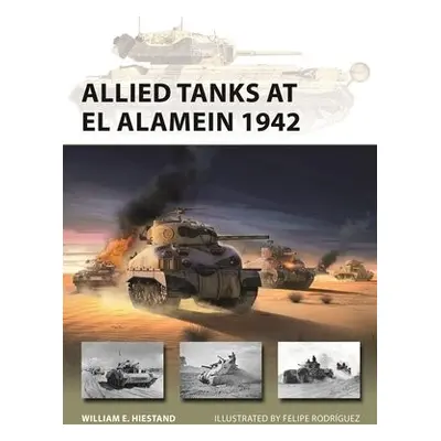 Allied Tanks at El Alamein 1942 - Hiestand, William E.