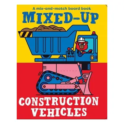 Mixed-Up Construction Vehicles - Wilson, Spencer