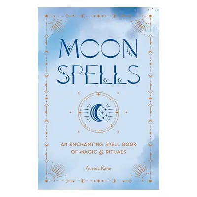 Moon Spells - Kane, Aurora