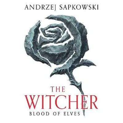 Blood of Elves - Sapkowski, Andrzej