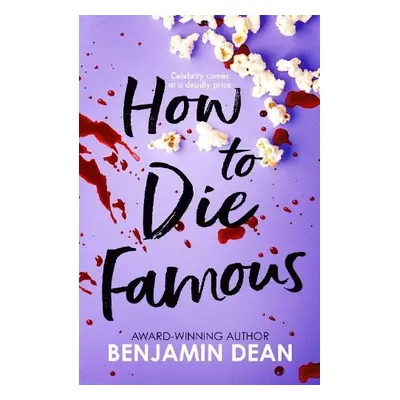 How To Die Famous - Dean, Benjamin