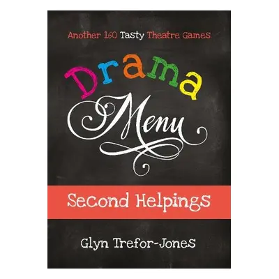 Drama Menu: Second Helpings - Trefor-Jones, Glyn