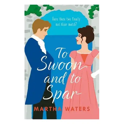 To Swoon and to Spar - Waters, Martha