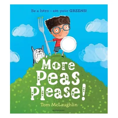 More Peas Please! - McLaughlin, Tom