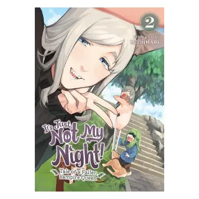 It's Just Not My Night! - Tale of a Fallen Vampire Queen Vol. 2 - Muchimaro