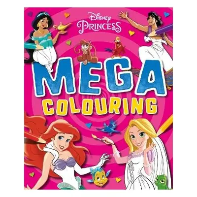 Disney Princess: Mega Colouring - Walt Disney