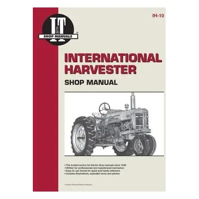 International Harvester Model 300-350 Utility, 400-400D a W400-W450D Tractor Service Repair Manu