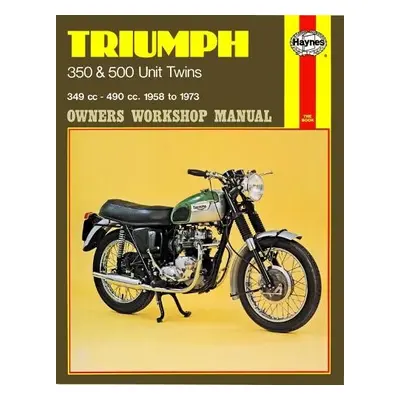 Triumph 350 a 500 Unit Twins (58 - 73) - Haynes Publishing