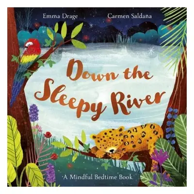 Down the Sleepy River - Drage, Emma (Editor)