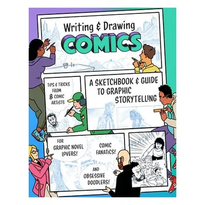 Writing and Drawing Comics - Princeton Architectural Press