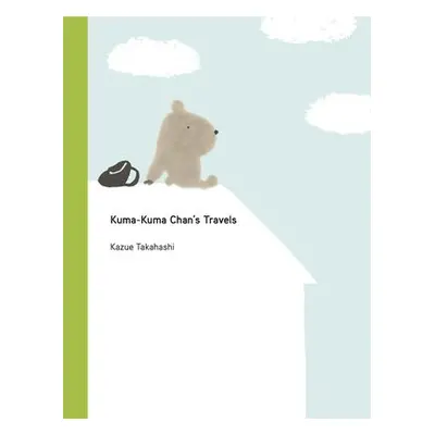 Kuma-Kuma Chan's Travels - Takahashi, Kazue