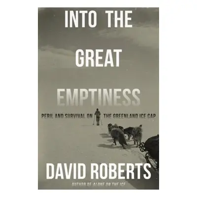 Into the Great Emptiness - Roberts, David