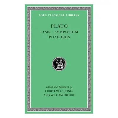 Lysis. Symposium. Phaedrus - Plato