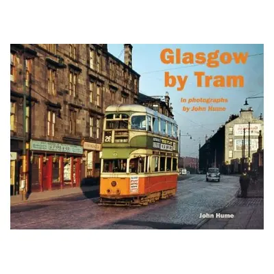 Glasgow by Tram - Hume, John