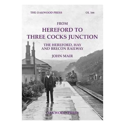 From Hereford to Three Cocks Junction - Mair, John