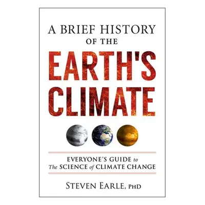 Brief History of the Earth's Climate - Earle, Steven