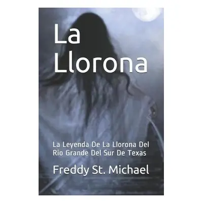 Llorona - St Michael, Freddy