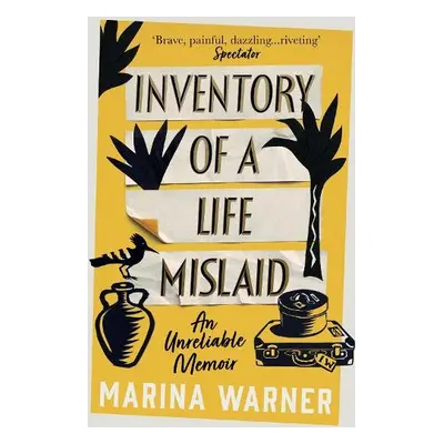 Inventory of a Life Mislaid - Warner, Marina