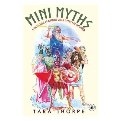 Mini Myths - Thorpe, Tara