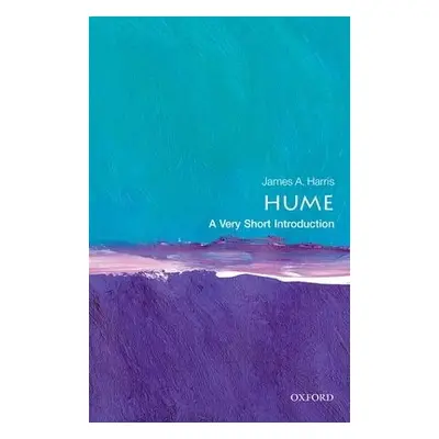 Hume: A Very Short Introduction - Harris, James A. (Professor of the History of Philosophy, Univ