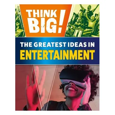 Think Big!: The Greatest Ideas in Entertainment - Howell, Izzi