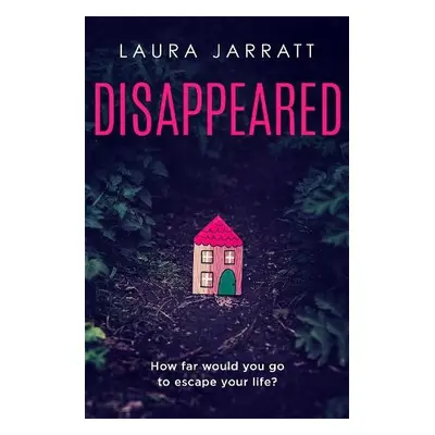 Disappeared - Jarratt, Laura