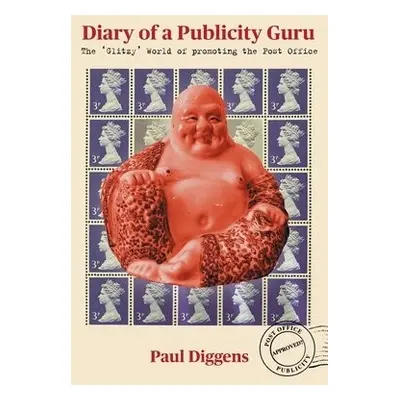 Diary of a Publicity Guru - Diggens, Paul