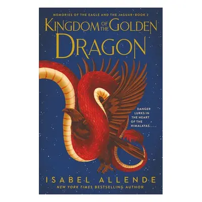 Kingdom of the Golden Dragon - Allende, Isabel