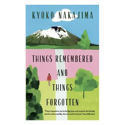 Things Remembered and Things Forgotten - Nakajima, Kyoko