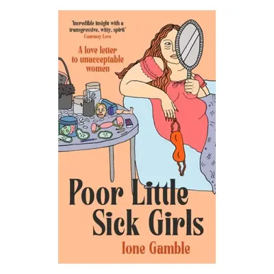 Poor Little Sick Girls - Gamble, Ione