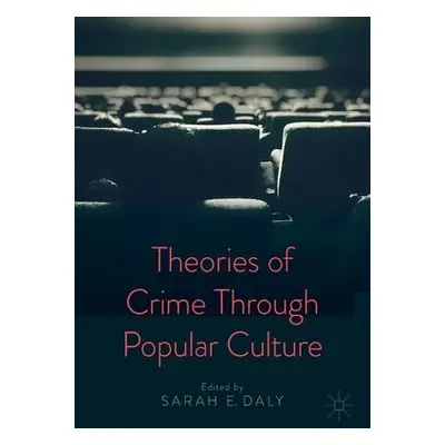 Theories of Crime Through Popular Culture