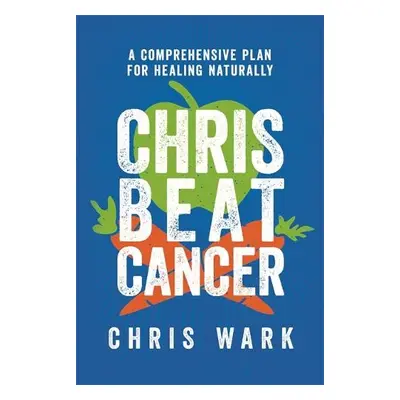 Chris Beat Cancer - Wark, Chris