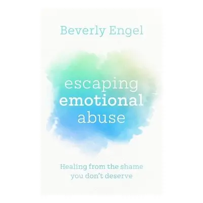 Escaping Emotional Abuse - Engel, Beverly