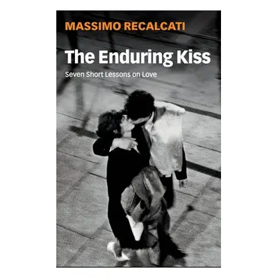 Enduring Kiss - Recalcati, Massimo